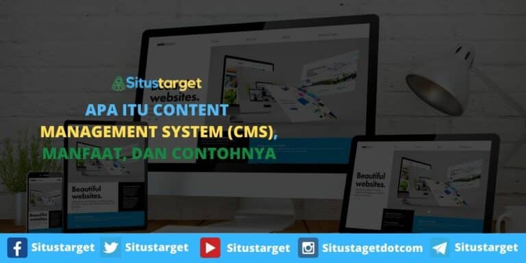 Apa Itu Cms Mengenal Fungsi Dan Manfaat Content Manag 